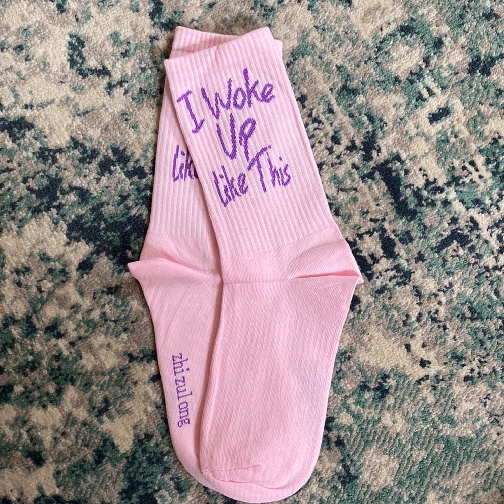 “I Woke Up Like This” Sock